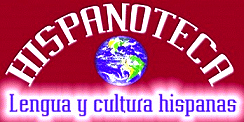 Hispanoteca - Lengua y Cultura hispanas
